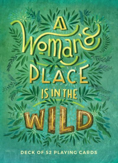 Woman's Place Is in the Wild - Mountaineers Books - Board game - Mountaineers Books - 9781680516234 - July 15, 2022