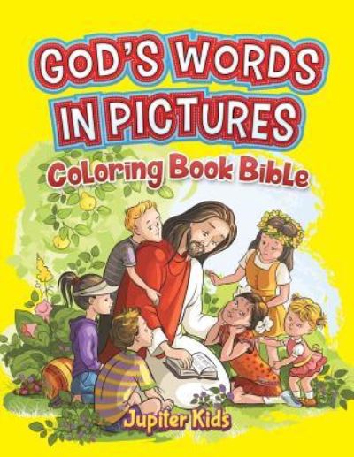 Cover for Jupiter Kids · God's Words In Pictures: Coloring Book Bible (Paperback Book) (2016)