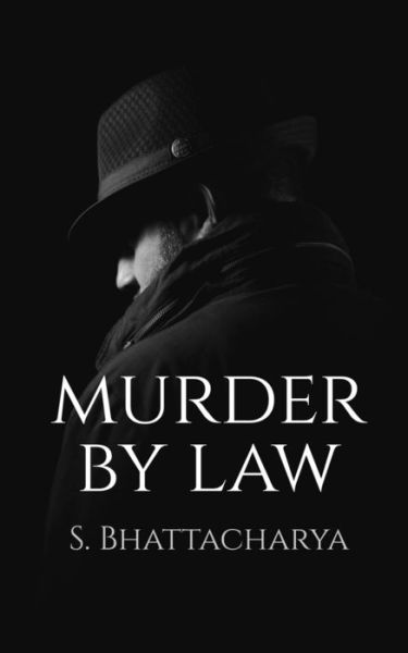 Cover for S Bhattacharya · Murder by Law (Paperback Book) (2021)