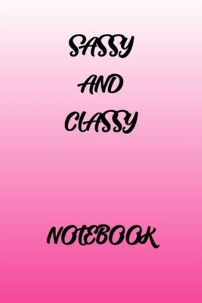 Cover for Pb Journals · Sassy and Classy Notebook (Paperback Book) (2019)
