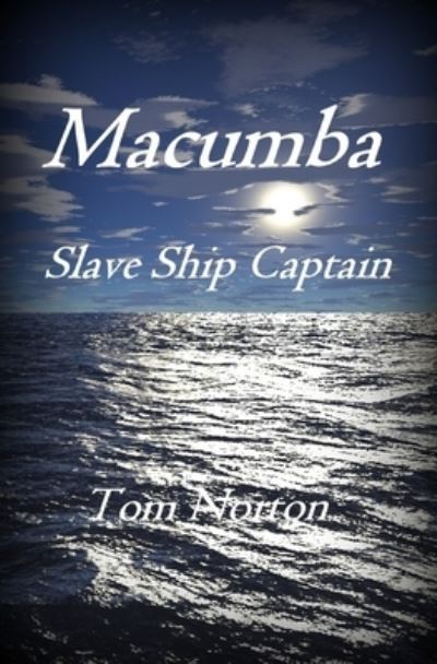 Macumba - Tom Norton - Books - Independently published - 9781708157234 - November 13, 2019