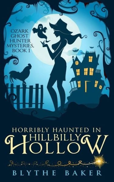 Cover for Blythe Baker · Horribly Haunted in Hillbilly Hollow (Paperback Bog) (2018)