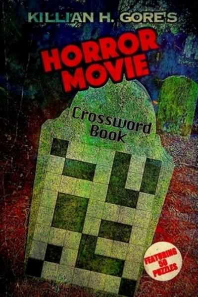 Cover for Killian H Gore · Horror Movie Crossword Book (Taschenbuch) (2018)