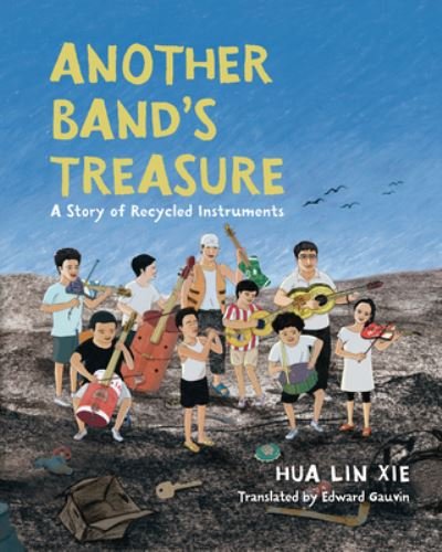 Another Band's Treasure - Hua Lin Xie - Bøker - Lerner Publishing Group - 9781728478234 - 4. april 2023