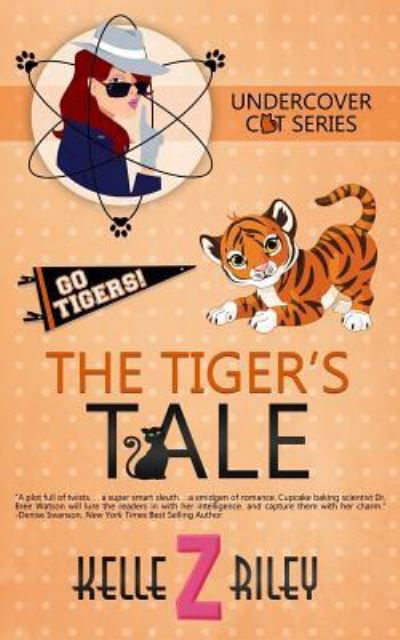 Cover for Kelle Z Riley · The Tiger's Tale (Paperback Book) (2018)