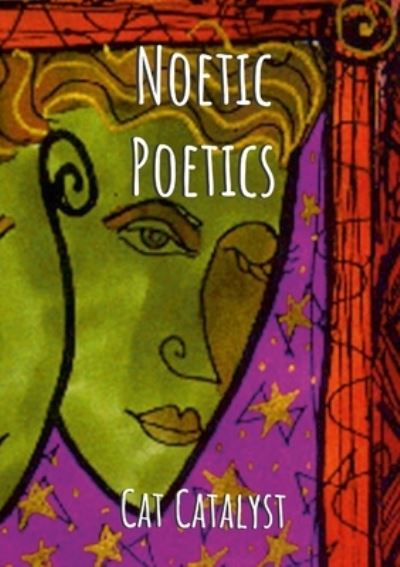 Cover for Cat Catalyst · Noetic Poetics (Bok) (2023)