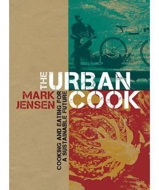 Cover for Mark Jensen · The Urban Cook (Hardcover Book) (2011)
