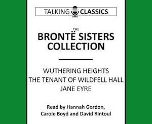Cover for Charlotte Bronte · The Bronte Sisters Collection: Wuthering Heights / Jane Eyre / The Tenant of Wildfell Hall - Talking Classics (Audiobook (CD)) (2019)