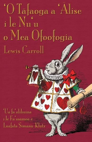 Cover for Lewis Carroll · O T Faoga a Lise I Le Nu O O Mea Ofoofogia (Paperback Book) [Samoan edition] (2013)