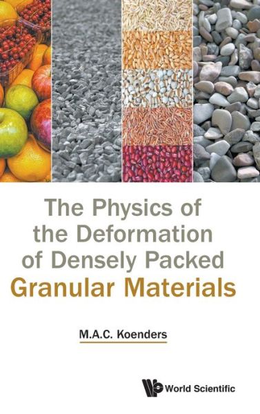 Cover for Koenders, Maarten Anton (Curt) (-) · The Physics Of The Deformation Of Densely Packed Granular Materials (Gebundenes Buch) (2020)