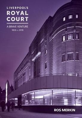 Cover for Ros Merkin · Liverpool's Royal Court Theatre: 'A Brave Venture' (Paperback Bog) (2019)