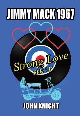 Cover for John Knight · Jimmy Mack 1967 - Strong Love (Side A) (Hardcover Book) (2018)