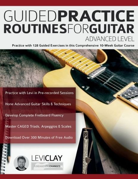 Cover for Levi Clay · Guided Practice Routines For Guitar - Advanced Level (Pocketbok) (2023)