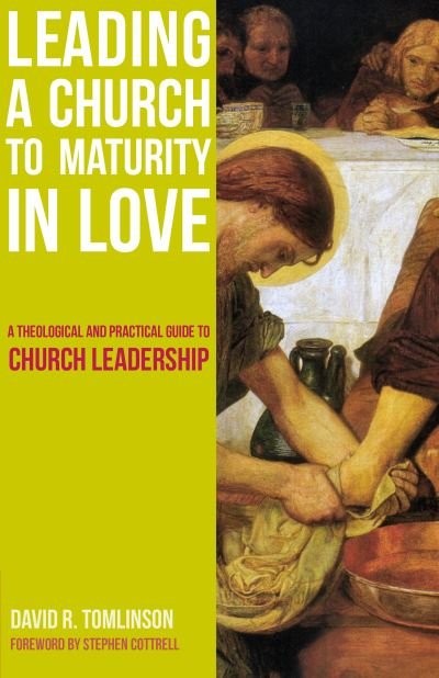 Cover for David R. Tomlinson · Leading a Church to Maturity in Love: A Theological and Practical Guide to Church Leadership (Paperback Bog) (2019)