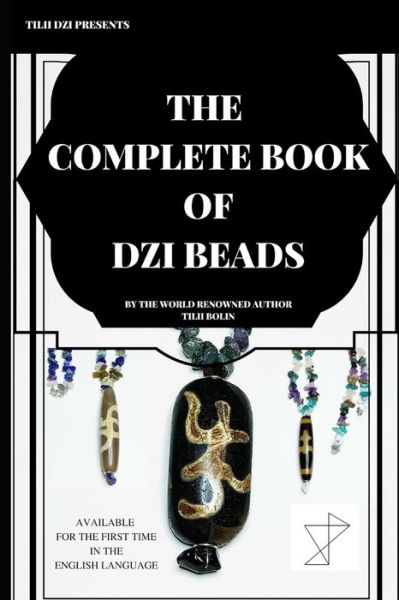 Cover for Tilii Bolin · The Complete Book of Dzi Beads (Paperback Book) (2019)