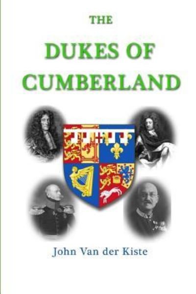 Cover for John Van Der Kiste · The Dukes of Cumberland (Paperback Bog) (2019)