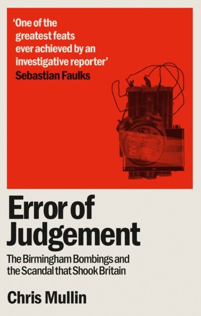 Cover for Chris Mullin · Error of Judgement: The Birmingham Bombings and the Scandal That Shook Britain (Paperback Book) (2024)