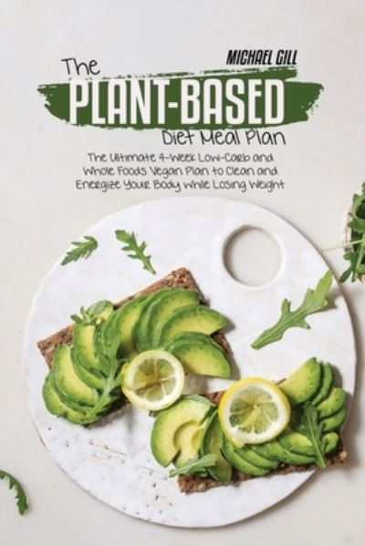 Cover for Michael Gill · The Plant-Based Diet Meal Plan (Paperback Book) (2021)