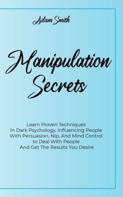 Cover for Adam Smith · Manipulation Secrets (Hardcover Book) (2021)