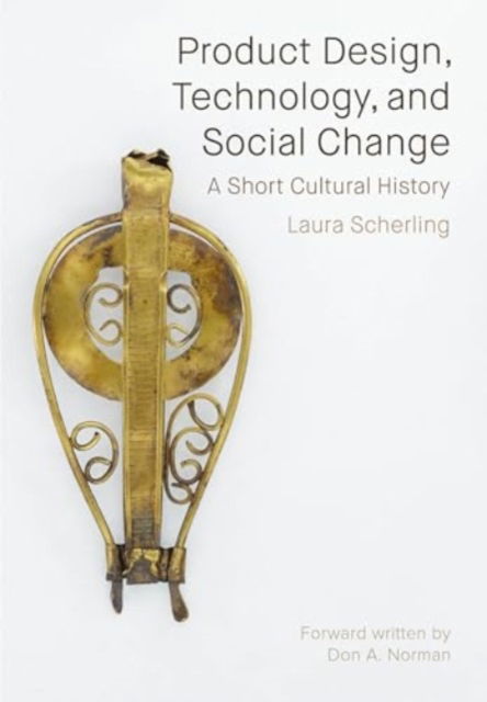 Cover for Laura S. Scherling · Product Design, Technology, and Social Change: A Short Cultural History (Paperback Book) (2024)