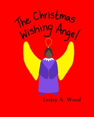 Cover for Lesley A Wood · The Christmas Wishing Angel (Paperback Book) (2021)