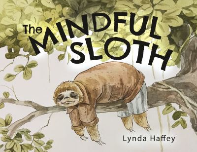 Cover for Lynda Haffey · The Mindful Sloth (Paperback Book) (2021)