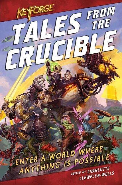 Cover for David Guymer · KeyForge: Tales From the Crucible: A KeyForge Anthology - KeyForge (Taschenbuch) [Paperback Original edition] (2020)
