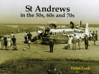 Cover for Helen Cook · St Andrews in the 50s, 60s and 70s (Paperback Book) (2008)