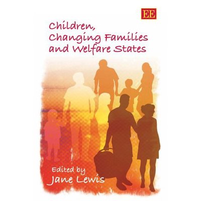 Cover for Jane Lewis · Children, Changing Families and Welfare States (Hardcover Book) (2006)