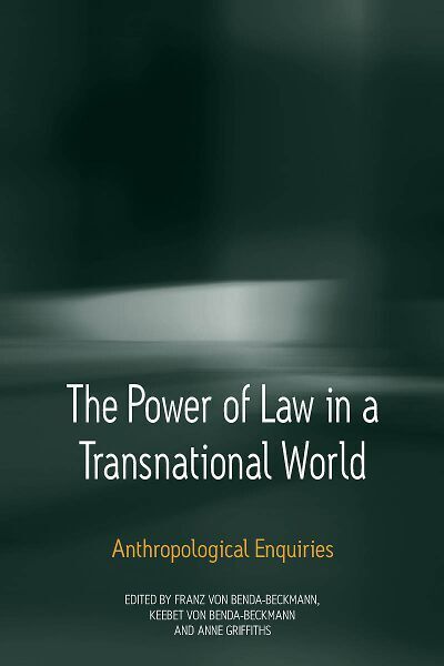 Cover for The Power of Law in a Transnational World: Anthropological Enquiries (Hardcover Book) (2009)