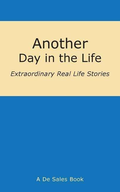 Cover for De Sales · Another Day in the Life (Paperback Book) (2014)