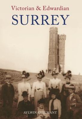 Cover for Aylwin Guilmant · Victorian &amp; Edwardian Surrey - Victorian &amp; Edwardian (Paperback Book) [6th Sixth Edition, Fully Revised Sixth edition] (2008)