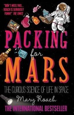 Cover for Mary Roach · Packing for Mars: The Curious Science of Life in Space (Paperback Bog) (2011)