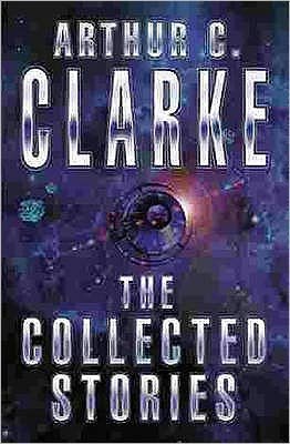 Cover for Sir Arthur C. Clarke · The Collected Stories Of Arthur C. Clarke - Gollancz S.F. (Taschenbuch) (2001)