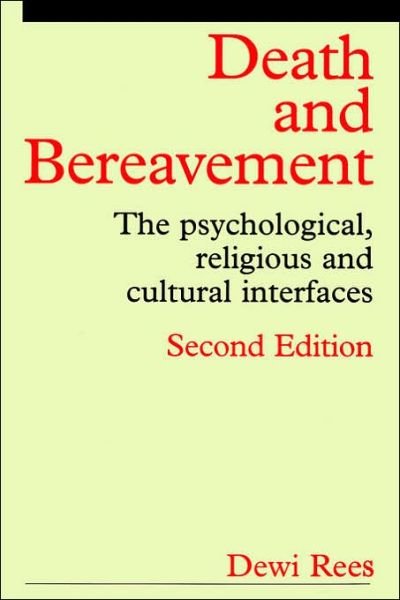 Cover for Rees, Dewi (University of Birmingham) · Death and Bereavement: Psychological, Religious and Cultural Interfaces (Pocketbok) (2001)