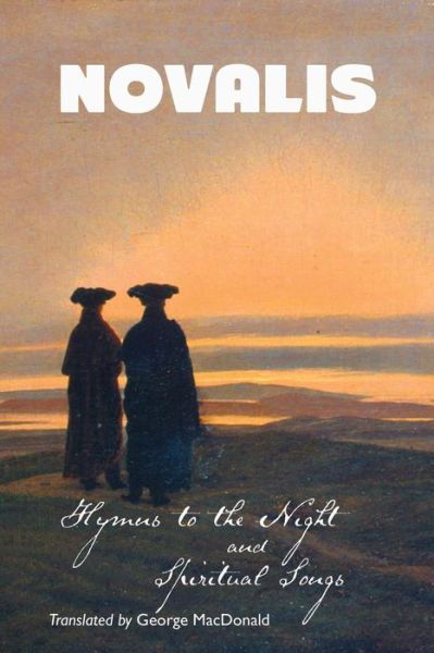 Cover for Novalis · Hymns to the Night and Spiritual Songs (Pocketbok) [3rd Illustrated edition] (2015)