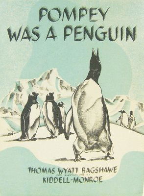 POMPEY WAS A PENGUIN: Hardback with Dust Jacket - Historic - Thomas Wyatt Bagshawe - Books - Reardon Publishing - 9781901037234 - September 15, 2023