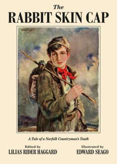 Cover for George Baldry · The Rabbit Skin Cap: A Tale of a Norfolk Countryman's Youth, Written in His Old Age by George Baldry (Paperback Book) [New edition] (2009)