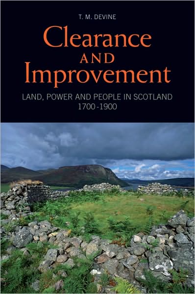 Cover for Tom M. Devine · Clearance and Improvement: Land, Power and People in Scotland, 1700-1900 (Taschenbuch) (2010)