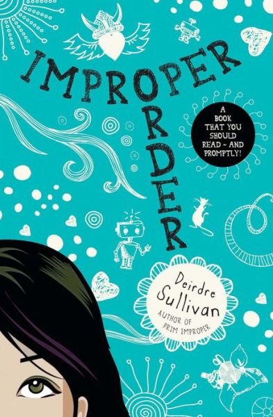 Cover for Deirdre Sullivan · Improper Order - Primrose Leary Trilogy (Paperback Book) (2013)