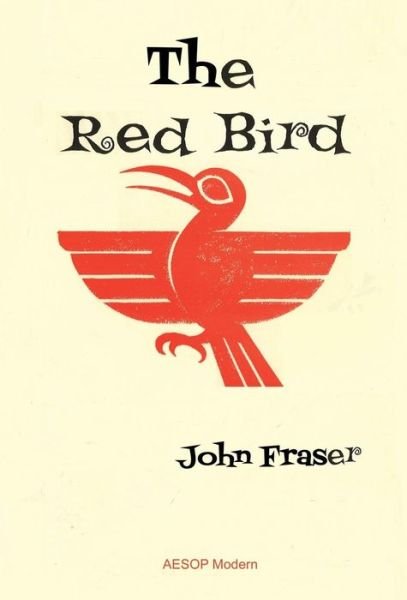 Cover for John Fraser · The Red Bird (Hardcover Book) (2016)