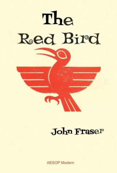 Cover for John Fraser · The Red Bird (Gebundenes Buch) (2016)