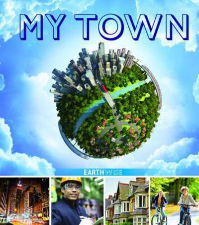 Cover for Jim Pipe · My Town - Earthwise (Inbunden Bok) (2015)