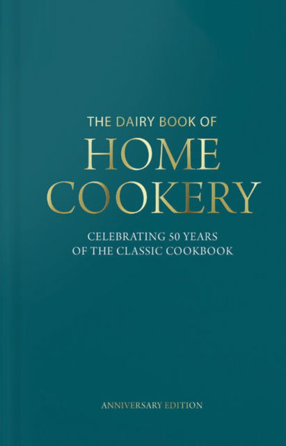 Cover for Sonia Allison · Dairy Book of Home Cookery 50th Anniversary Edition: With 900 of the original recipes plus 50 new classics, this is the iconic cookbook used and cherished by millions (Hardcover Book) (2018)