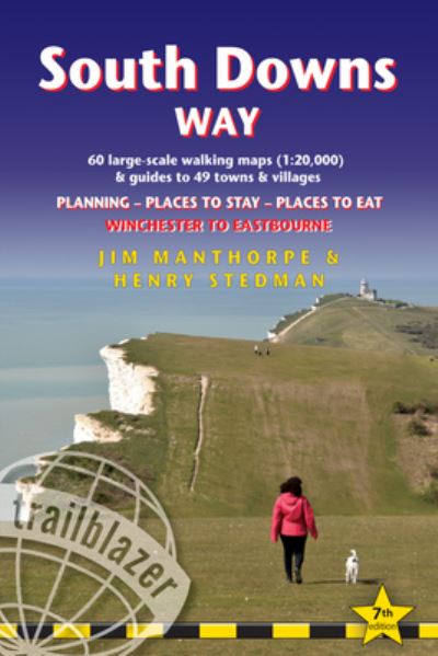 Cover for Jim Manthorpe · South Downs Way (Trailblazer British Walking Guides): Practical guide with 60 Large-Scale Walking Maps (1:20,000) &amp; Guides to 49 Towns &amp; Villages - Planning, Places To Stay, Places to Eat - Trailblazer British Walking Guides (Paperback Book) [7 Revised edition] (2022)