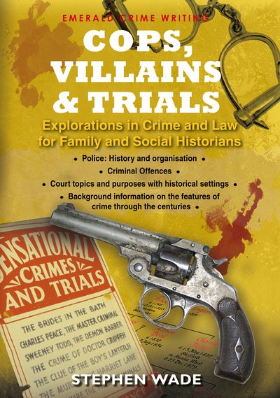 Cover for Stephen Wade · Cops, Villains And Trials (Paperback Book) (2020)
