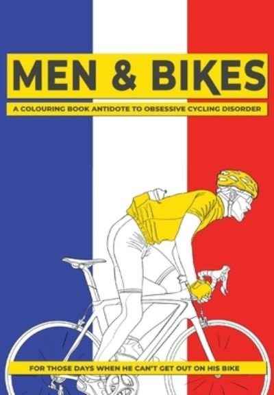Cover for Matchbox Books · Men &amp; Bikes. A Colouring Book Antidote To Obsessive Cycling Disorder (Paperback Book) (2020)