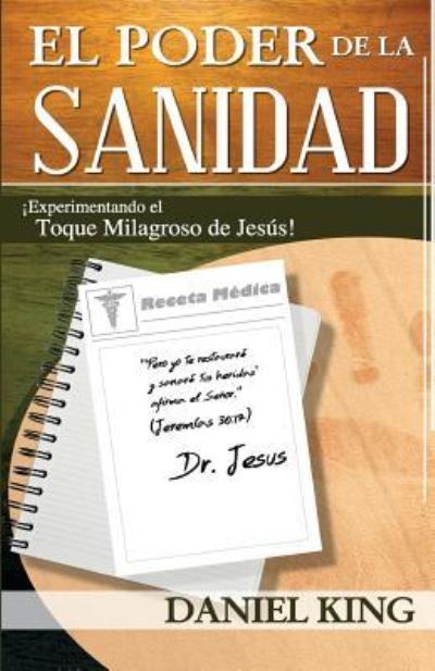 Cover for Daniel King · El Poder de la Sanidad (Paperback Book) (2016)