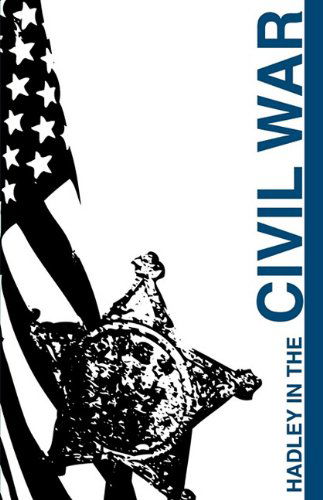 Cover for Eric N. Freeman · Hadley in the Civil War (Paperback Book) (2010)