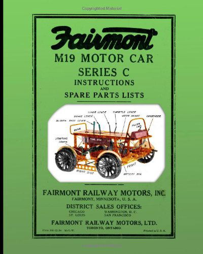 Fairmont M19 Motor Car Series C: Instructions and Spare Parts Lists - Fairmont Railway Motors Inc. - Books - Periscope Film, LLC - 9781935700234 - April 23, 2010